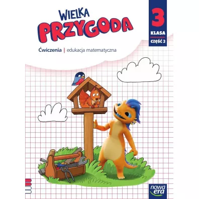 Wielka Przygoda. Klasa 3. Cz�� 2. Edukacja matematyczna. �wiczenia - Ewa Swoboda, Krystyna Sawicka
