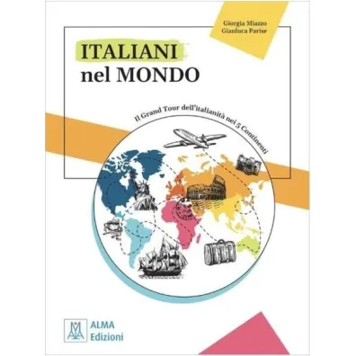 Italiani nel mondo. Podr�cznik - Gianluca Parise, Giorgia Miazzo
