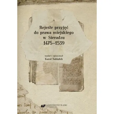 Rejestr przyj�� do prawa miejskiego w Sieradzu - Karol Nabia�ek