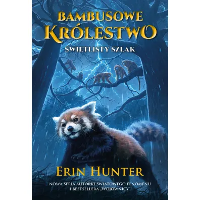 �wietlisty szlak. Seria Bambusowe Kr�lestwo. Tom 5 - Erin Hunter