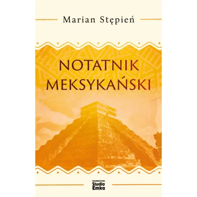 Notatnik meksyka�ski - Marian St�pie�