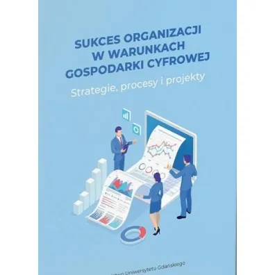 Sukces organizacji w warunkach gospodarki..