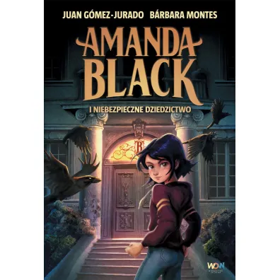 Amanda Black i niebezpieczne dziedzictwo. Amanda Black. Tom 1 - Juan Gomez-Jurado, Barbara  Montes