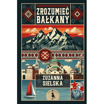 Zrozumie� Ba�kany - Zuzanna Sielska