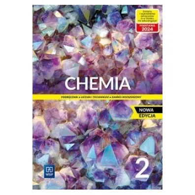Chemia 2. Podr�cznik do liceum i technikum. Zakres rozszerzony. Nowa edycja