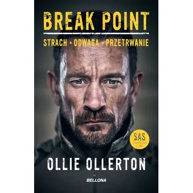 Break Point. �o�nierz Si� specjalnych o sile, odwadze i przetrwaniu - Matthew Ollie Ollerton