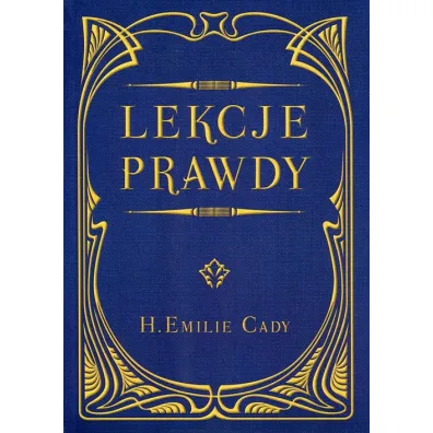 Lekcje prawdy - Emilie H Cady