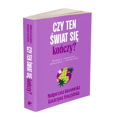 Czy ten �wiat si� ko�czy?
