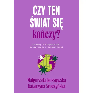 Czy ten �wiat si� ko�czy?