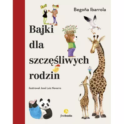 Bajki dla szcz�liwych rodzin - Begona Ibarrola