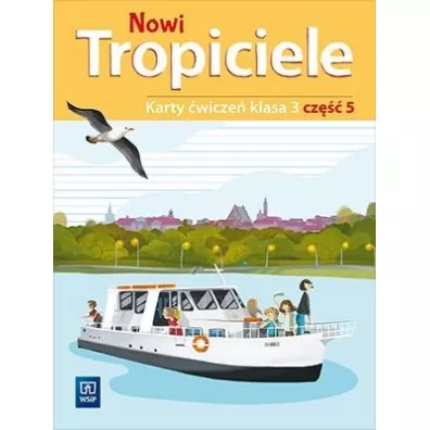 Nowi Tropiciele. Karty �wicze�. Klasa 3. Cz�� 5. Edukacja wczesnoszkolna