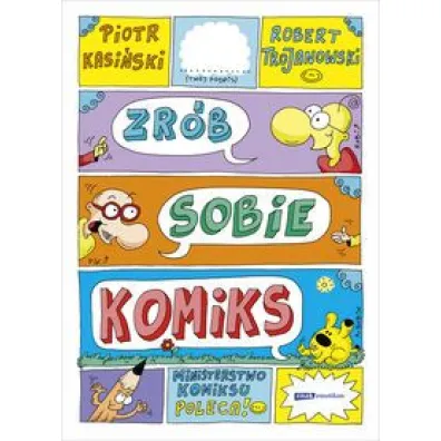 Zr�b sobie komiks - Robert Trojanowski, Piotr  Kasi�ski