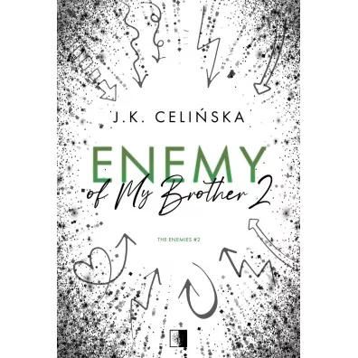 Enemy of My Brother. The Enemies. Tom 2 - J. K. Celi�ska