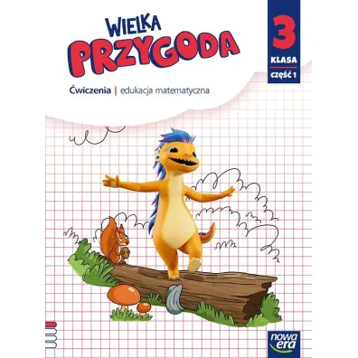 Wielka przygoda NEON. Klasa 3. Cz�� 1. Zeszyt �wicze�. Edykacja matematyczna - Ewa Swoboda, Krystyna Sawicka