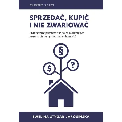 Sprzeda�, kupi� i nie zwariowa� - Ewelina  Stygar-Jarosi�ska