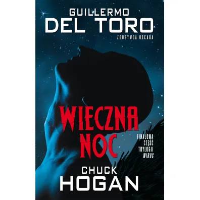 Wieczna Noc Ksi�ga Trzecia - Guillermo del Toro, Chuck Hogan