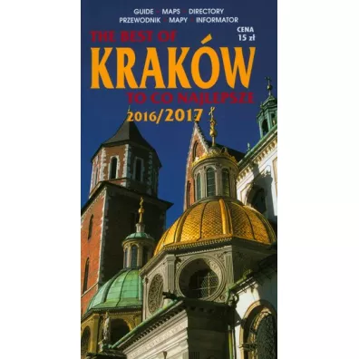 The best of Krak�w. To co najlepsze. Wersja angielsko-polska