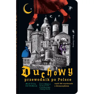 Duchowy przewodnik po Polsce czyli 101 wycieczek z dreszczykiem