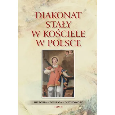 Diakonat sta�y w Ko�ciele w Polsce. Tom 5 - Waldemar Rozynkowski