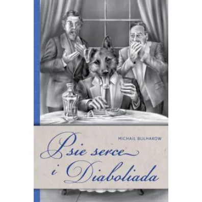 Psie serce i Diaboliada - Michai� Bu�hakow