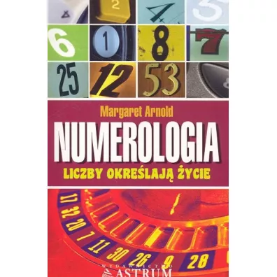 Numerologia. Liczby okre�laj� �ycie - Margaret Arnold