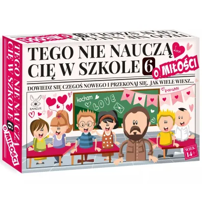 TEGO NIE NAUCZ� CI� W SZKOLE 6 O MI�O�CI