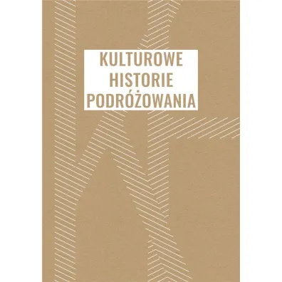 Kulturowe historie podr�owania - Barbara Orze�