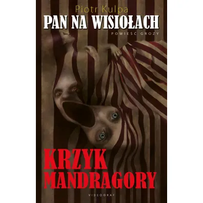 Pan na Wisio�ach. Krzyk mandragory - Piotr Kulpa