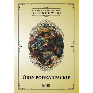 Or�y podkarpackie - Antoni Ferdynand Ossendowski