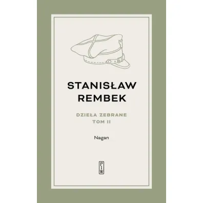 Dzie�a Zebrane 2 Nagan - Stanis�aw Rembek
