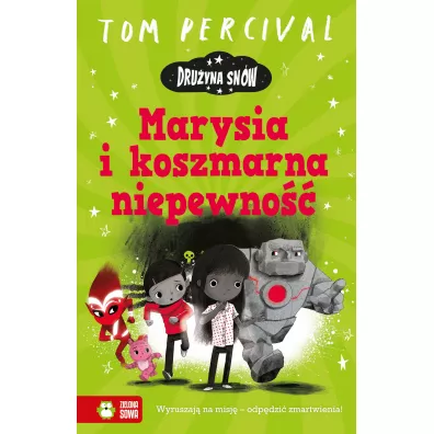 Marysia i koszmarna niepewno��. Dru�yna Sn�w - Tom Percival