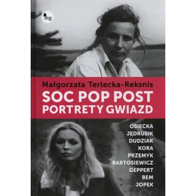 Soc, pop, post. Portrety gwiazd - Ma�gorzata Terlecka-Reksnis