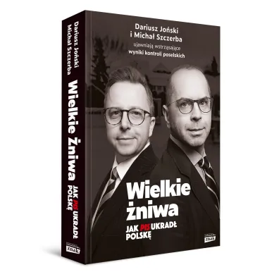 Wielkie �niwa. Jak PiS ukrad� Polsk�