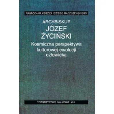 Kosmiczna perspektywa kulturowej ewolucji cz�owieka - J�zef �yci�ski