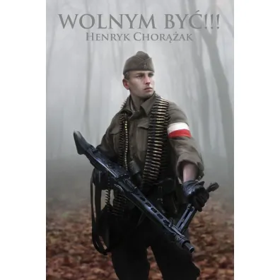 Wolnym by�!!! - Henryk Chor��ak