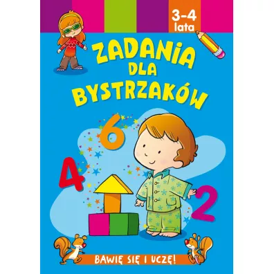 Zadania dla bystrzakw 3-4 lata - Jesus Lopez ilustr