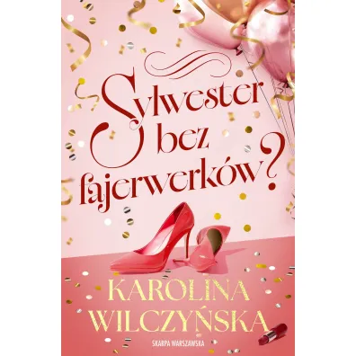 Sylwester bez fajerwerk�w? - Karolina Wilczy�ska