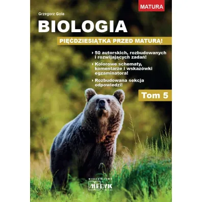 Biologia pi��dziesi�tka przed matur� Tom 5 - Grzegorz Gola