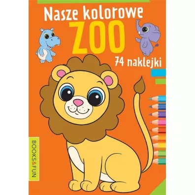 Nasze kolorowe zoo z naklejkami