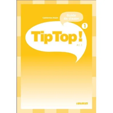 Tip Top 1 A1.1 przewodnik metodyczny - Adam Catherine