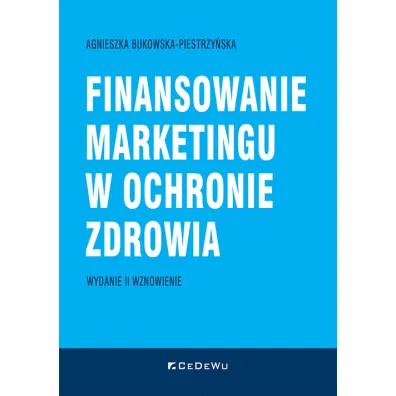 Finansowanie marketingu w ochronie zdrowia w.2 - Agnieszka Bukowska-Piestrzy�ska