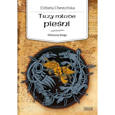 Trzy m�ode pie�ni - El�bieta Cherezi�ska
