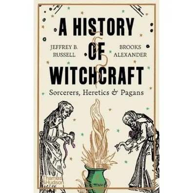 A History of Witchcraft. Sorcerers, heretics & pagans we. angielska