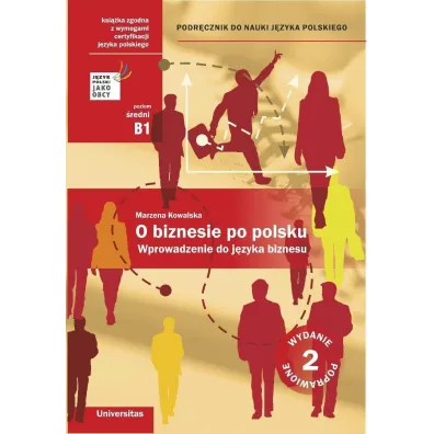 O biznesie po polsku. Wprowadzenie do j�zyka biznesu. Podr�cznik do nauki j�zyka polskiego (B1, B2) - Marzena Kowalska