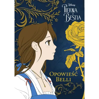 Opowie�� Belli. Pi�kna i Bestia. Tom 1