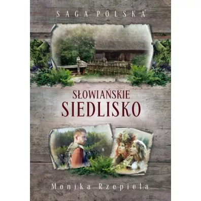 Sowiaskie siedlisko. Saga Polska. Tom 3 - Monika Rzepiela