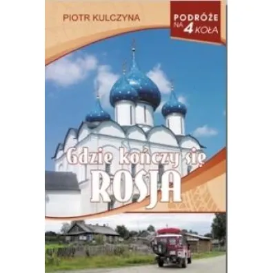 Gdzie ko�czy si� Rosja - Piotr Kulczyna