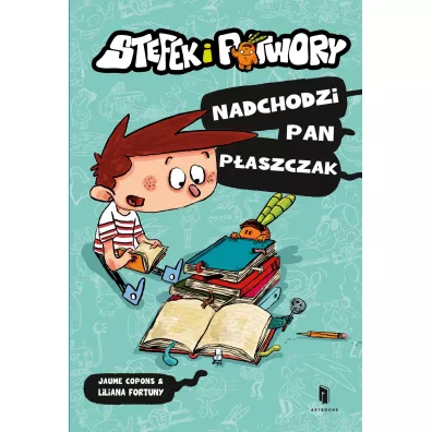 Stefek i potwory. Nadchodzi Pan Paszczak - Jaume Copons
