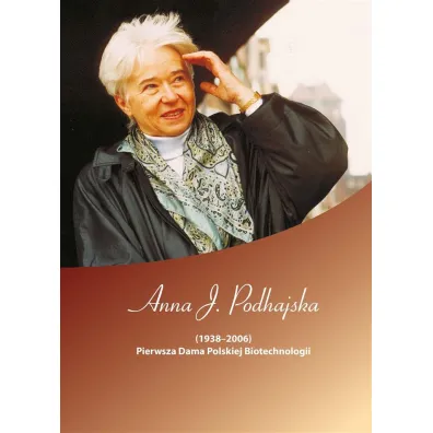 Anna J. Podhajska (19382006). Pierwsza Dama..