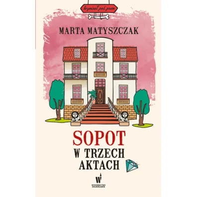 Sopot w trzech aktach. Krymina� pod psem. Tom 10 - Marta Matyszczak